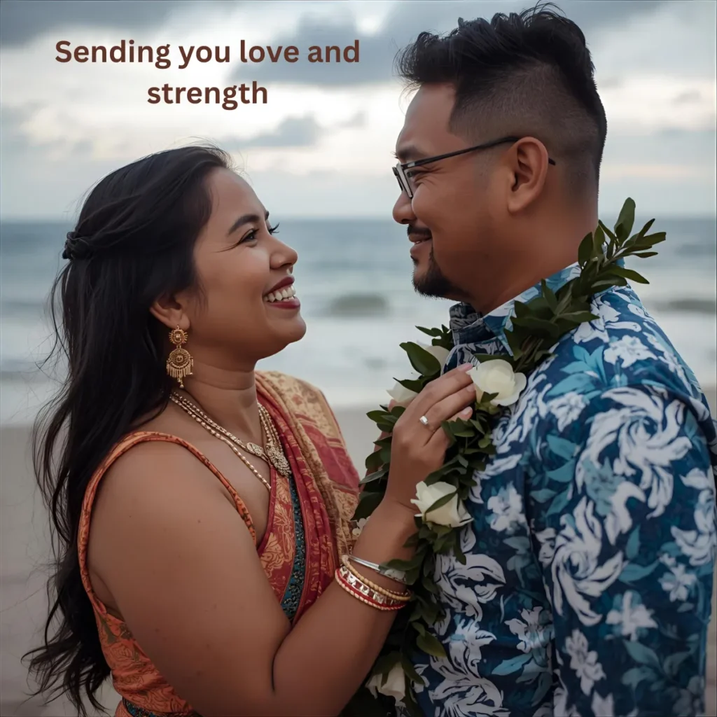 Sending you love and strength