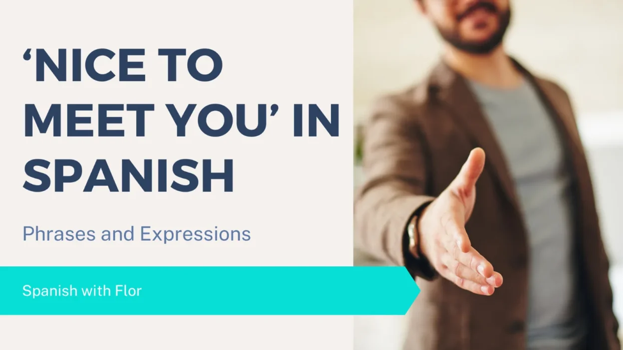 How to Say Nice to Meet You in Spanish