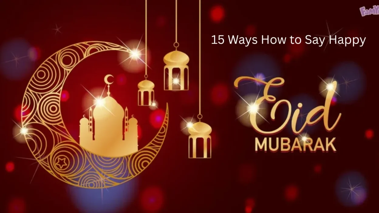 15 Ways How to Say Happy Eid
