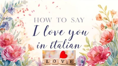 How to Say I Love You in Italian