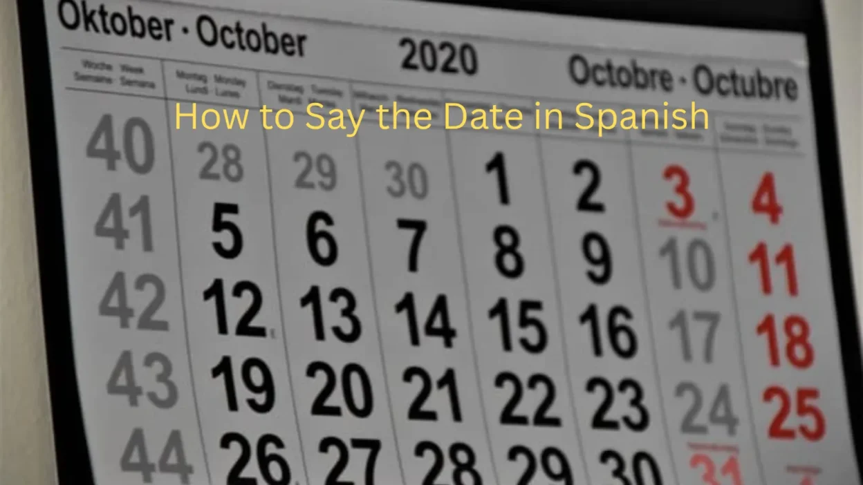 How to Say the Date in Spanish