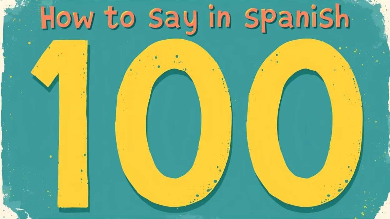 How to Say 100 in Spanish