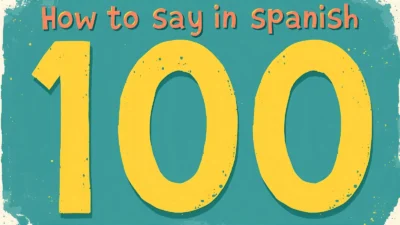 How to Say 100 in Spanish