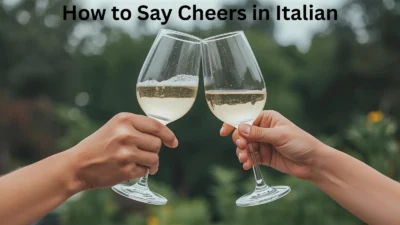 How to Say Cheers in Italian