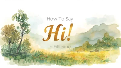 How to Say Hi in Filipino