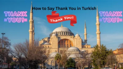 How to Say Thank You in Turkish