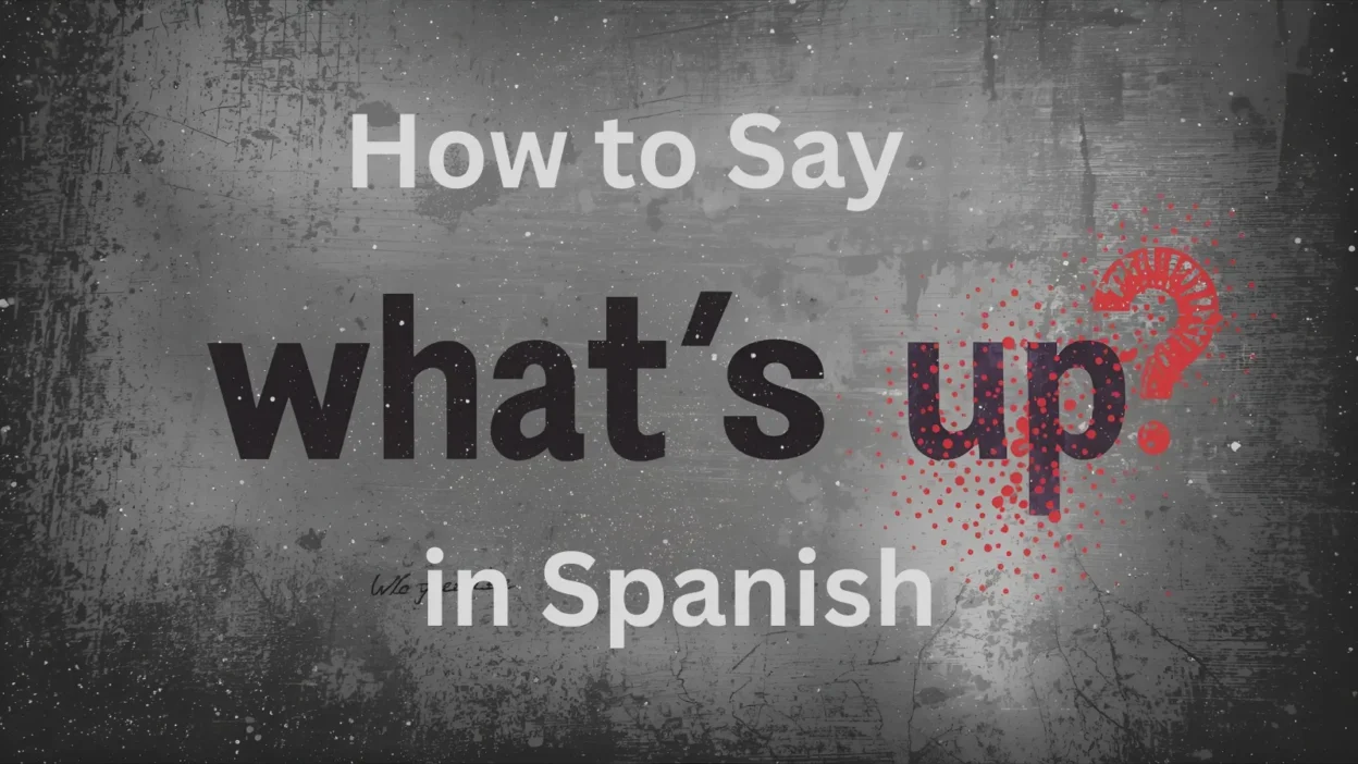 How to Say What's Up in Spanish