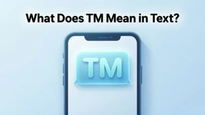 What Does TM Mean in Text
